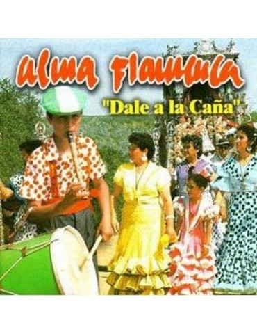 ALMA FLAMENCA - DALE A LA CAÑA