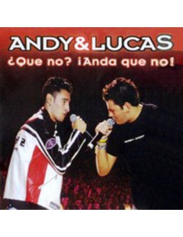 ANDY & LUCAS - QUE NO?...