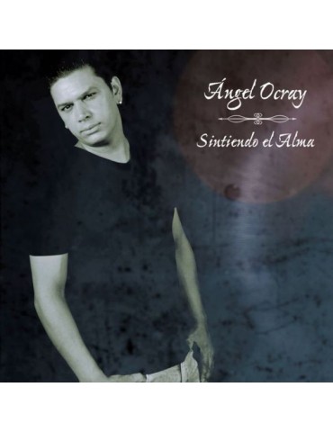 ANGEL OCRAY - SINTIENDO EL...
