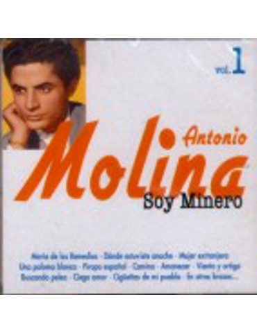 ANTONIO MOLINA - SOY MINERO