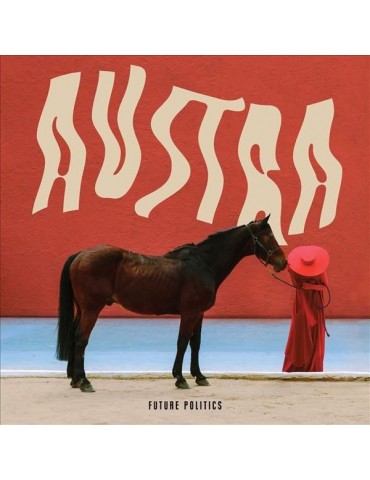 AUSTRA - FUTURE POLITICS