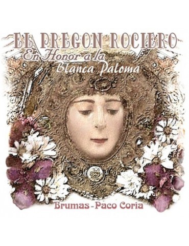 BRUMAS - EL PREGON ROCIERO