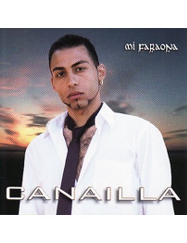CANAILLA - MI FARAONA