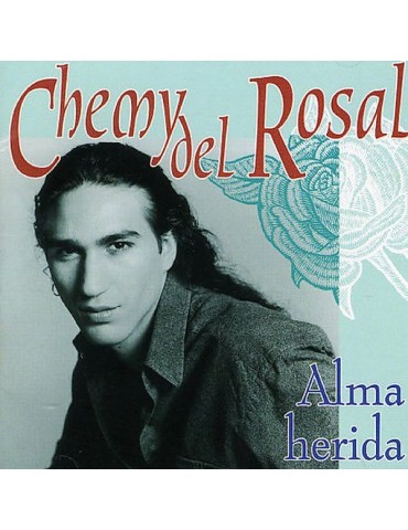 CHEMY DEL ROSAL - ALMA HERIDA