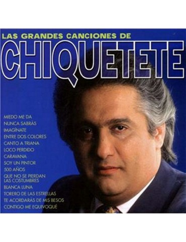 CHIQUETETE - LAS GRANDES...