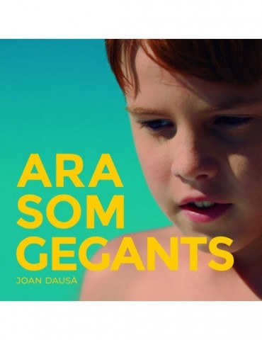JOAN DAUSÀ - ARA SOM GEGANTS