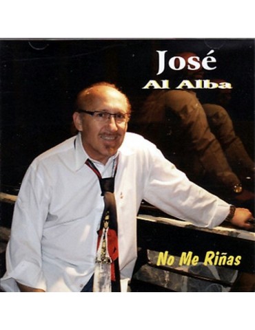 JOSE AL ALBA - NO ME RIÑAS