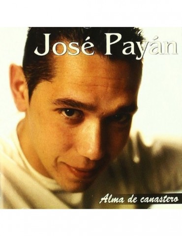 JOSE PAYAN - ALMA DE CANASTERO