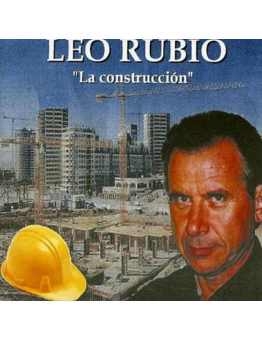 LEO RUBIO - LA CONSTRUCCION