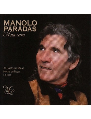 MANOLO PARADAS - A MI AIRE