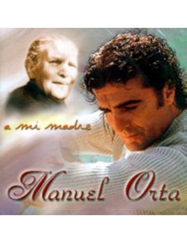 MANUEL ORTA - A MI MADRE