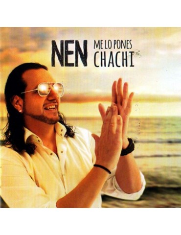 NEN - ME LO PONES CHACHI
