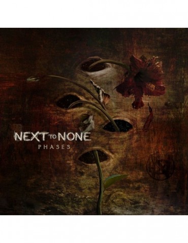 NEXT TO NONE - PHASES