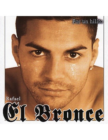 RAFAEL EL BRONCE - POR UN...