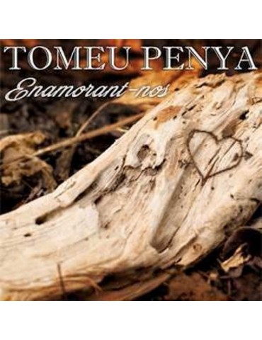 TOMEU PENYA - ENAMORANT-NOS