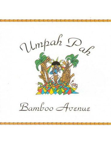 UMPAH PAH - BAMBOO AVENUE