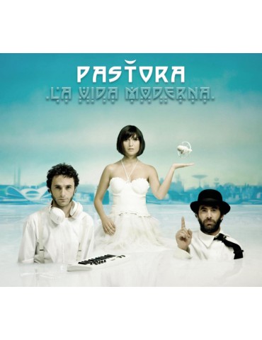PASTORA - LA VIDA MODERNA -...