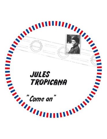 JULES TROPICANA - COME ON -...