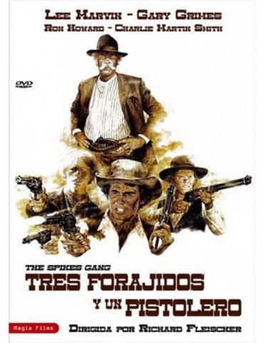 TRES FORAJIDOS Y UN PISTOLERO