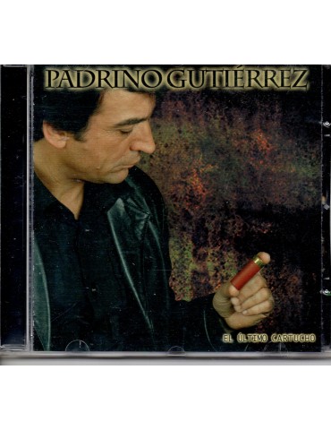 PADRINO GUTIERREZ-EL ULTIMO CARTUCHO